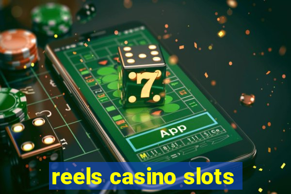 reels casino slots